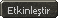 Etkinleştir Butonu.png